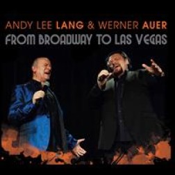 From Broadway to Lasvegas      Andy Lee Lang & Werner Auer